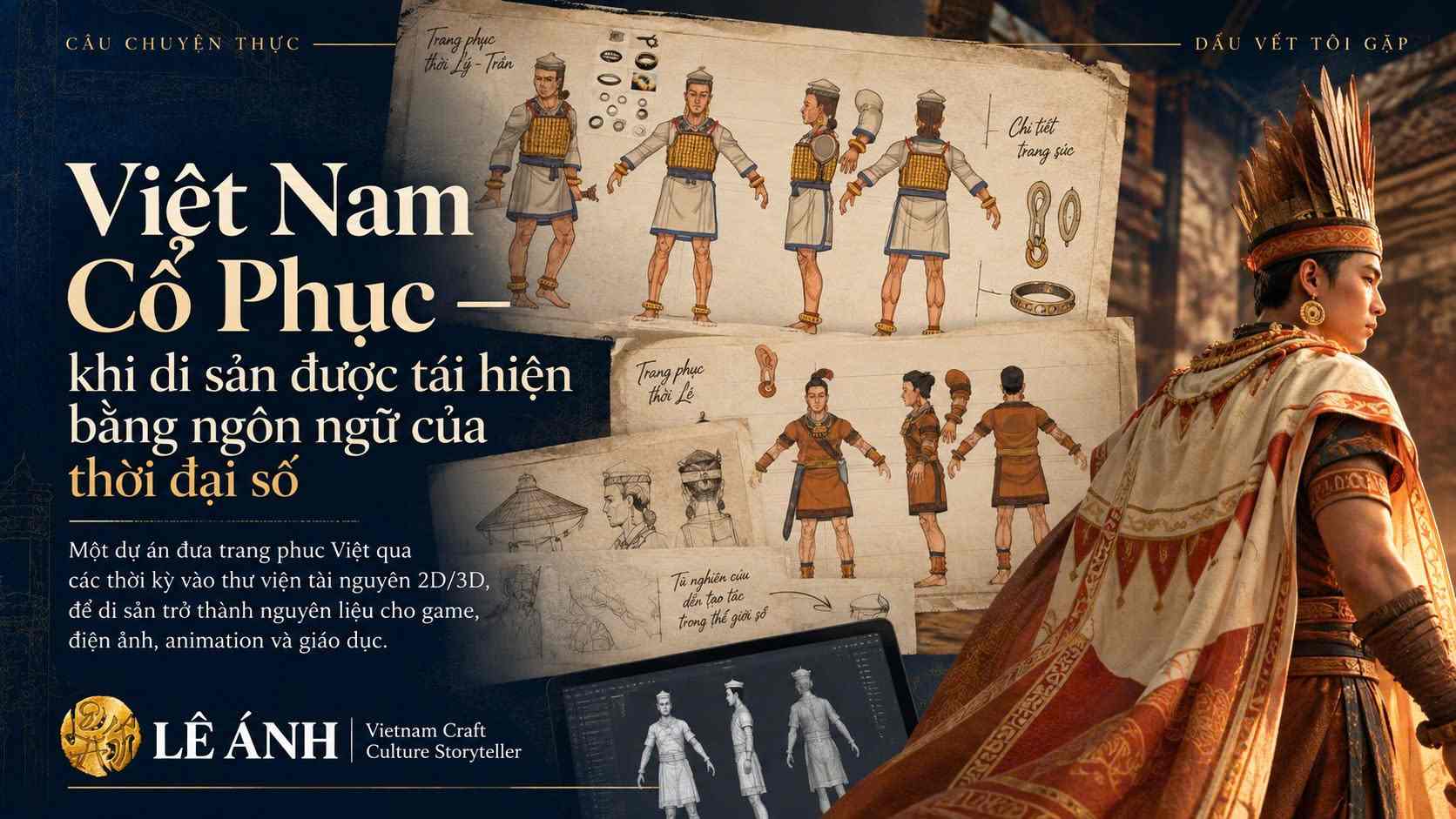 Ảnh đại diện bài Việt Nam Cổ Phục — khi di sản được tái hiện bằng ngôn ngữ của thời đại số